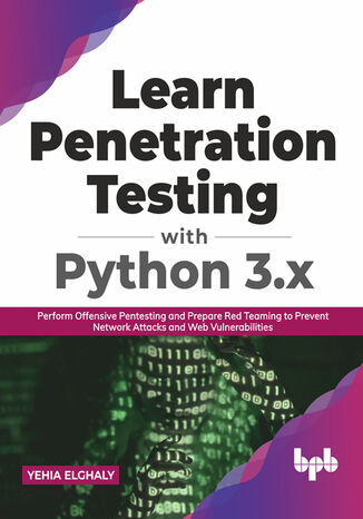 Learn Penetration Testing with Python 3.x Yehia Elghaly - okladka książki