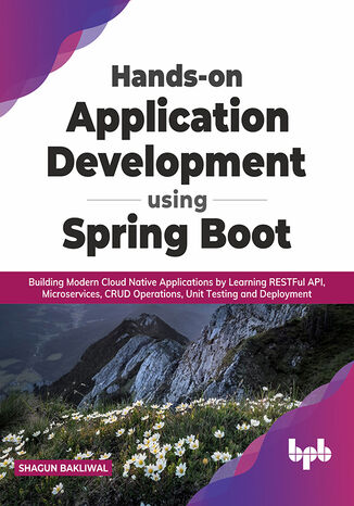 Hands-on Application Development using Spring Boot Shagun Bakliwal - okladka książki