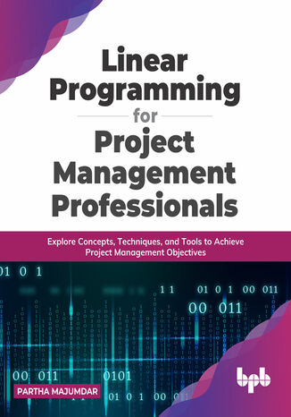 Linear Programming for Project Management Professionals Partha Majumdar - okladka książki