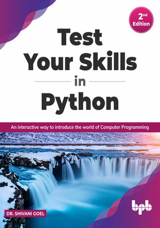 Test Your Skills in Python - Second Edition Dr. Shivani Goel - okladka książki