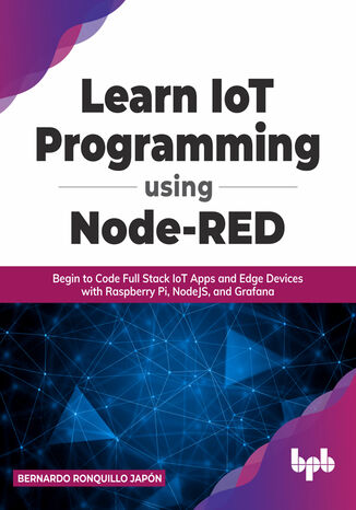 Learn IoT Programming Using Node-RED Bernardo Ronquillo Japón - okladka książki