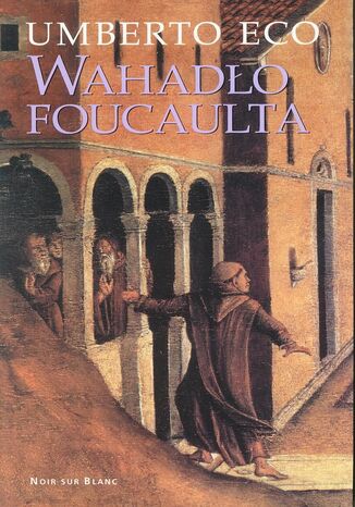 Wahadło Foucaulta Umberto Eco - okladka książki