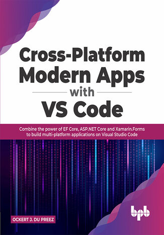 Cross-Platform Modern Apps with VS Code Ockert J. du Preez - okladka książki