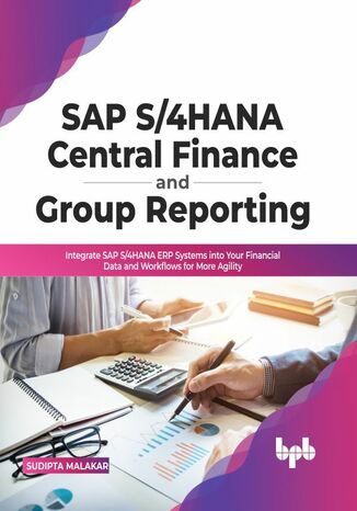 SAP S/4HANA Central Finance and Group Reporting Sudipta Malakar - okladka książki