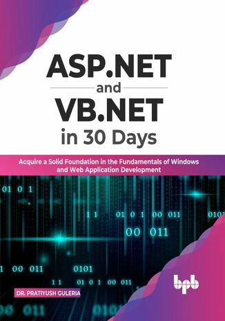 ASP.NET and VB.NET in 30 Days Dr. Pratiyush Guleria - okladka książki