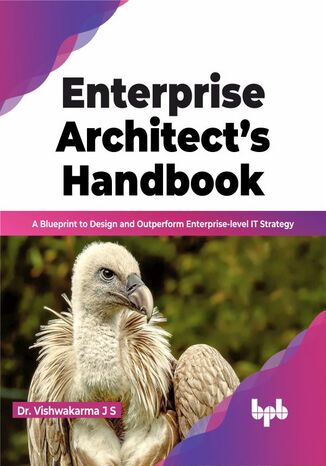 Enterprise Architect?s Handbook Dr. Vishwakarma J S - okladka książki