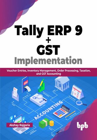 Tally ERP 9 + GST Implementation Akshay Rajgaria - okladka książki