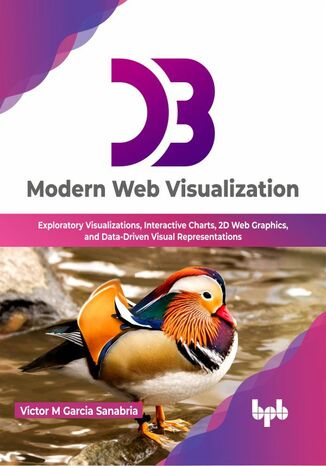 D3: Modern Web Visualization Victor M Garcia Sanabria - okladka książki