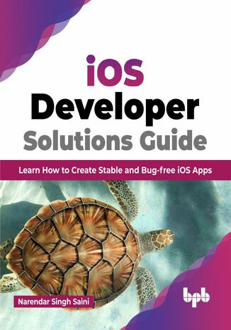 iOS Developer Solutions Guide Narendar Singh Saini - okladka książki