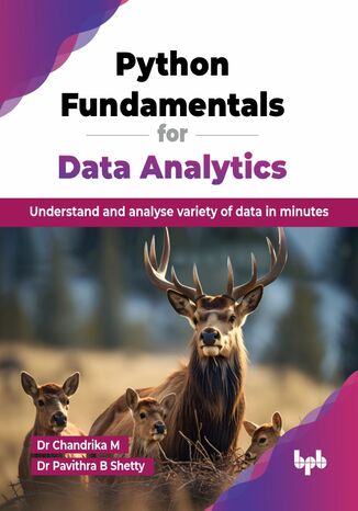 Python Fundamentals for Data Analytics Dr Chandrika M, Dr Pavithra B Shetty - okladka książki