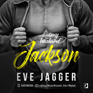 Jackson. Sexy bastard. Tom 4 Eve Jagger - okladka książki