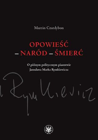 Opowieść  naród  śmierć Marcin Czardybon - okladka książki