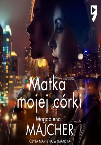 Matka mojej córki Magdalena Majcher - audiobook MP3