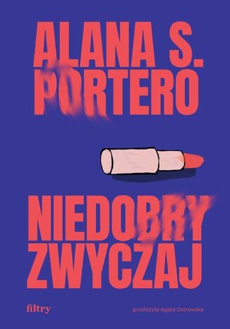 Niedobry zwyczaj Alana S. Portero - okladka książki