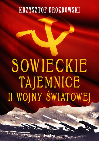 Sowieckie tajemnice II wojny światowej Krzysztof Drozdowski - okladka książki