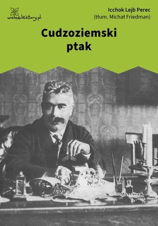 Cudzoziemski ptak Icchok Lejb Perec - okladka książki