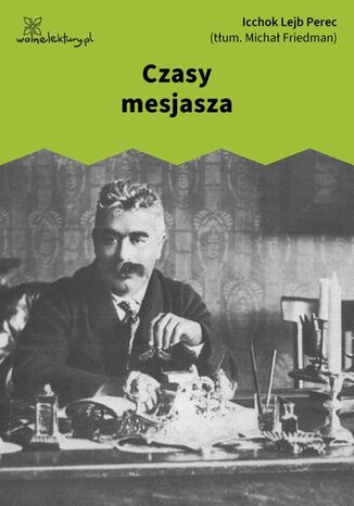 Czasy mesjasza Icchok Lejb Perec - okladka książki