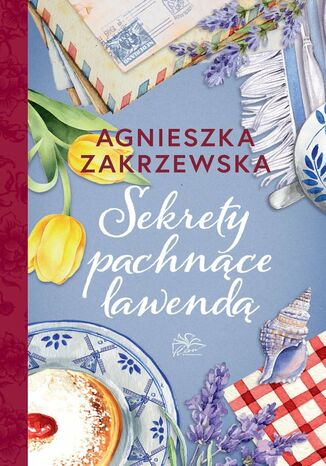 Sekrety pachnące lawendą Agnieszka Zakrzewska - okladka książki