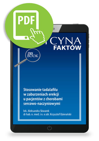 Stosowanie tadalafilu w zaburzeniach erekcji u pacjentów z chorobami sercowo-naczyniowymi Aleksandra Skwarek, Krzysztof Ozierański - okladka książki