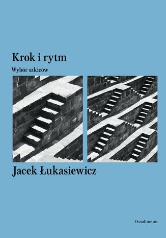 Krok i rytm. Wybór szkiców Jacek Łukasiewicz - okladka książki