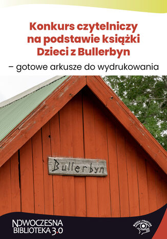 Konkurs czytelniczy na podstawie książki Dzieci z Bullerbyn - gotowe arkusze do wydrukowania Paweł Marchel - okladka książki