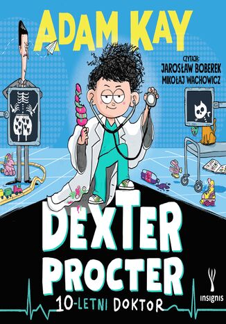 Dexter Procter. 10-letni doktor Adam Kay - okladka książki