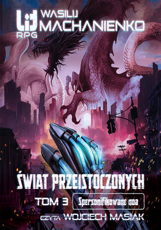 Świat Przeistoczonych (#3). Świat Przeistoczonych: Tom 3. Spersonifikowane noa Wasilij Machanienko - audiobook MP3