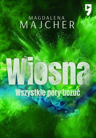 Wszystkie pory uczuć. Wiosna Magdalena Majcher - okladka książki