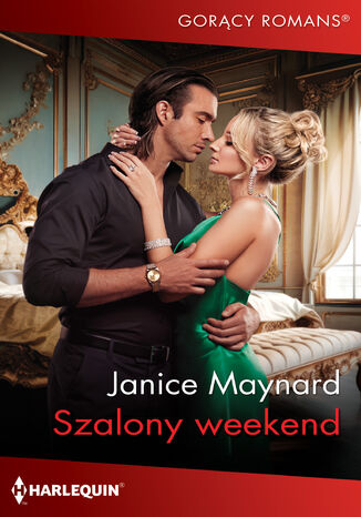 Szalony weekend Janice Maynard - okladka książki