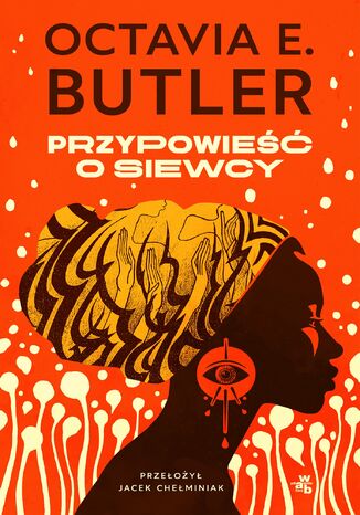 Przypowieść o siewcy Octavia E. Butler - okladka książki