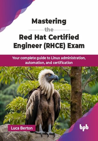 Mastering the Red Hat Certified Engineer (RHCE) Exam Luca Berton - okladka książki