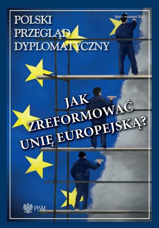 Polski Przegląd Dyplomatyczny 3/2024 Ryszard Stemplowski, Artur Nowak-Far, Dariusz Jeziorny, Piotr Długołęcki, Agnieszka K. Cianciara, Jolanta Szymanska, Maciej Pawłowski, Melchior Szczepanik, Przemysław Biskup, Łukasz Maślanka, Łukasz Jasiński, Stefania Kolarz, Malwina Talik, Tamar Gamkrelidze, Renata Duda, Marcin Krawczuk - okladka książki