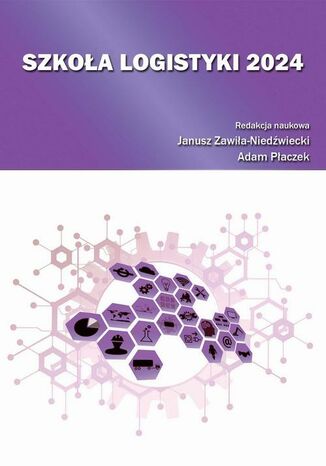 Szkoła Logistyki 2024 Janusz Zawiła-Niedźwiecki, Adam Płaczek - okladka książki
