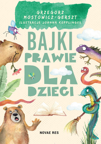 Bajki prawie dla dzieci Grzegorz Mostowicz-Gerszt - okladka książki