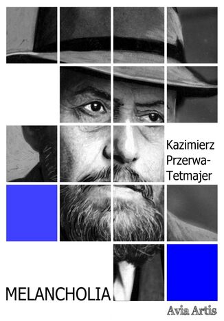 Melancholia Kazimierz Przerwa-Tetmajer - okladka książki