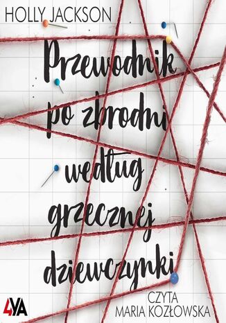 Przewodnik po zbrodni... (Tom 1). Przewodnik po zbrodni według grzecznej dziewczynki Holly Jackson - okladka książki