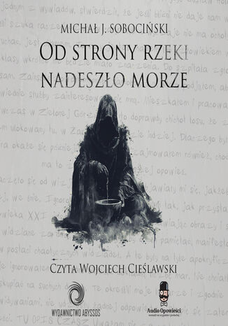 Od strony rzeki nadeszło morze Michał J. Sobociński - okladka książki