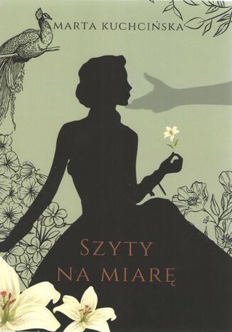 Szyty na miarę Tom 1 Marta Kuchcińska - okladka książki