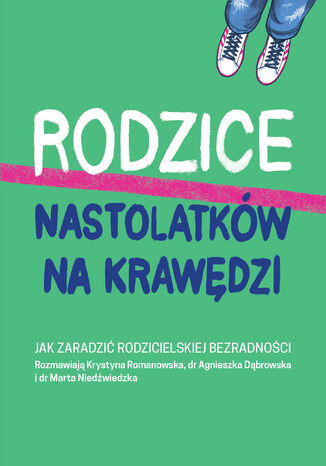 Rodzice nastolatków na krawędzi Krystyna Romanowska - okladka książki