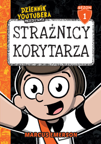 Dziennik Youtubera przedstawia: Strażnicy korytarza (t.1) Marcus Emerson - okladka książki