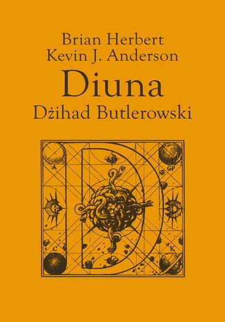 Legendy Diuny (#1). Diuna. Dżihad Butlerowski Kevin J. Anderson, Brian Herbert - okladka książki