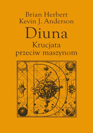 Legendy Diuny (#2). Diuna. Krucjata przeciw maszynom Brian Herbert, Kevin J. Anderson - okladka książki