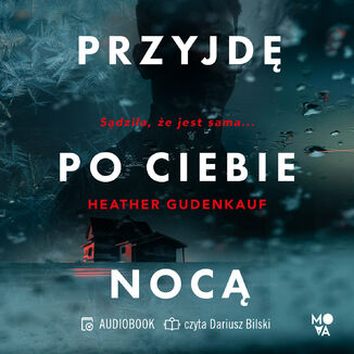 Przyjdę po ciebie nocą Heather Gudenkauf - audiobook MP3