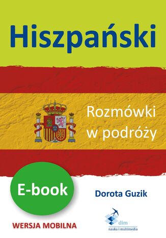 Hiszpański. Rozmówki w podróży Dorota Guzik - okladka książki