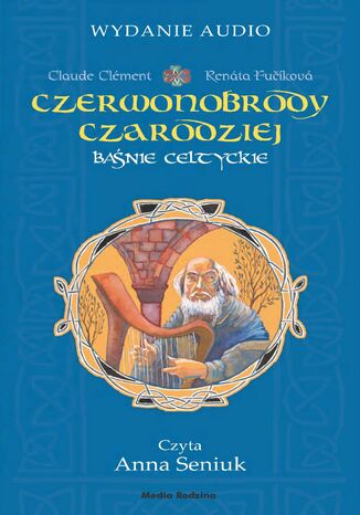 Czerwonobrody czarodziej 1. Baśnie celtyckie Claude Clément - okladka książki