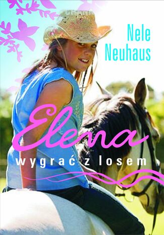 Elena. Wygrać z losem Nele Neuhaus - okladka książki