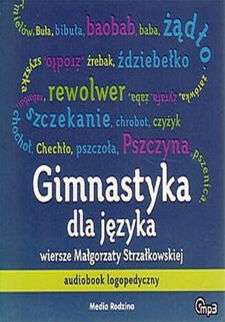 Gimnastyka dla języka. Audiobook logopedyczny Małgorzata Strzałkowska - okladka książki