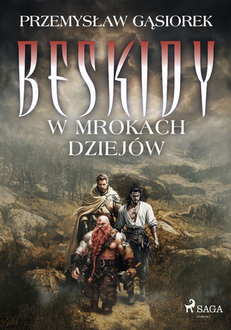 Beskidy w mrokach dziejów (#2) Przemysław Gąsiorek - okladka książki