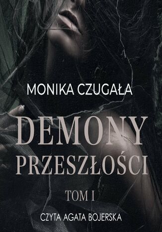 Demony przeszłości Monika Czugała - okladka książki