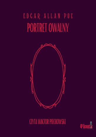 Mroczne opowieści. Portret owalny Edgar Allan Poe - okladka książki